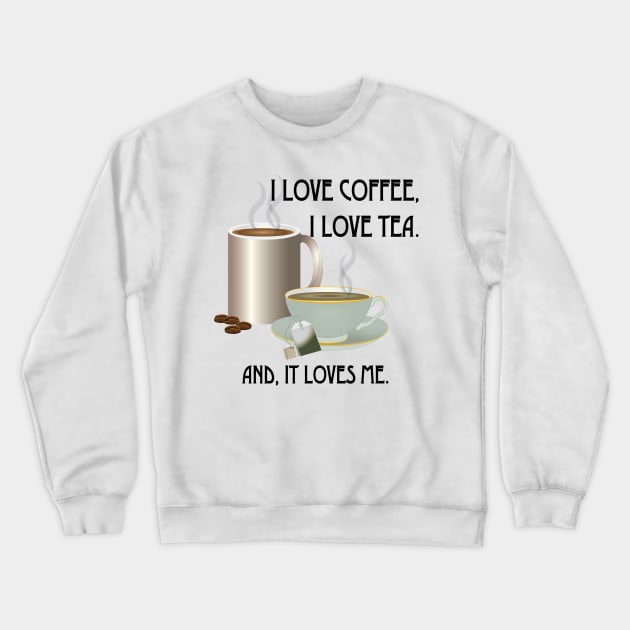 Coffee and Tea Crewneck Sweatshirt by Spirit-Dragon